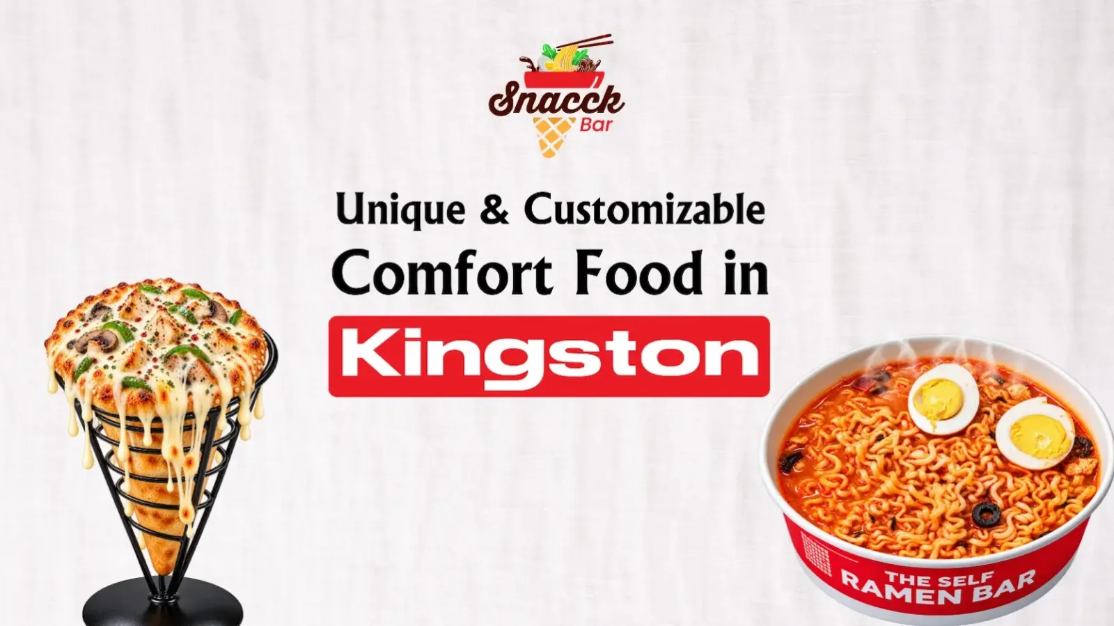 Freshly baked pizza cones and custom ramen bowls at Snacck Bar in Kingston, ON